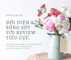 Đôi diện với review tiêu cực - Travelling Kat