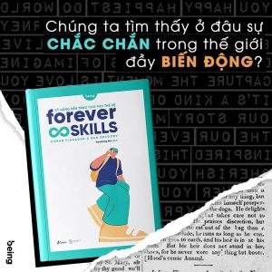 forever skills kỹ năng nền tảng cho mọi thế hệ